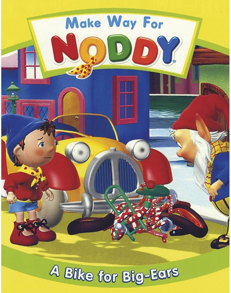 Make Way for Noddy: A Bike For Big Ears