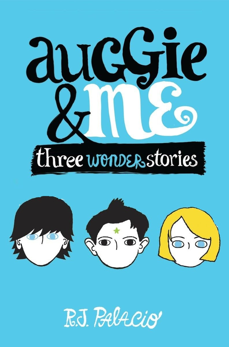 Auggie & Me: Three wonder stories