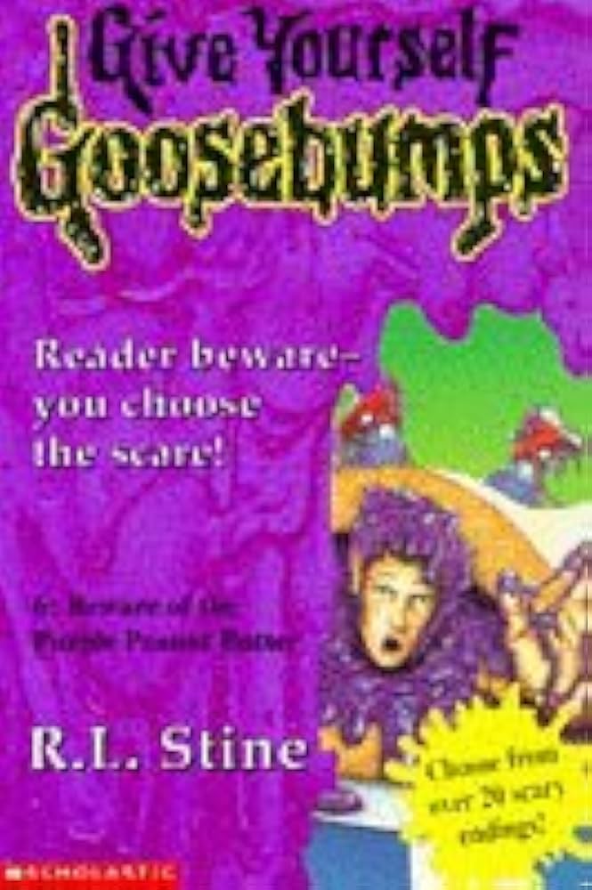 Give Yourself Goosebumps: Beware of the Purple Peanut Butter