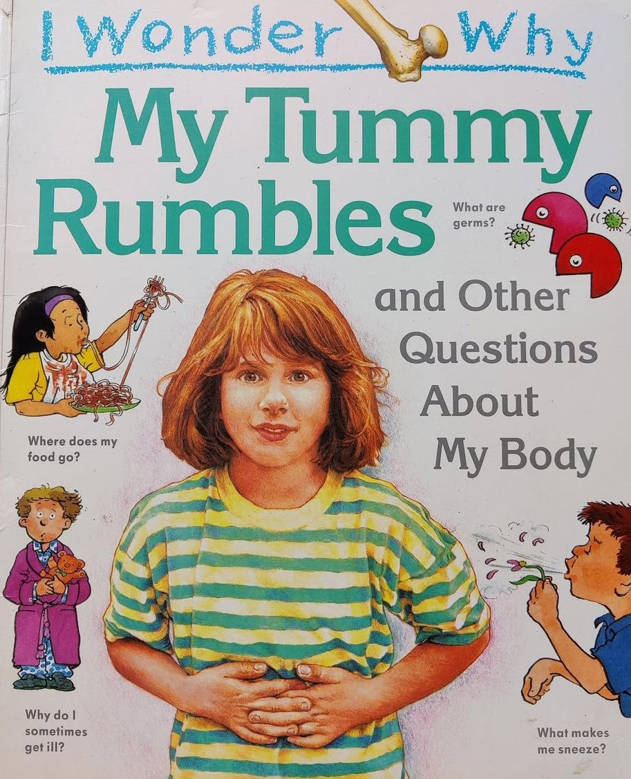 I Wonder Why: My Tummy Rumbles