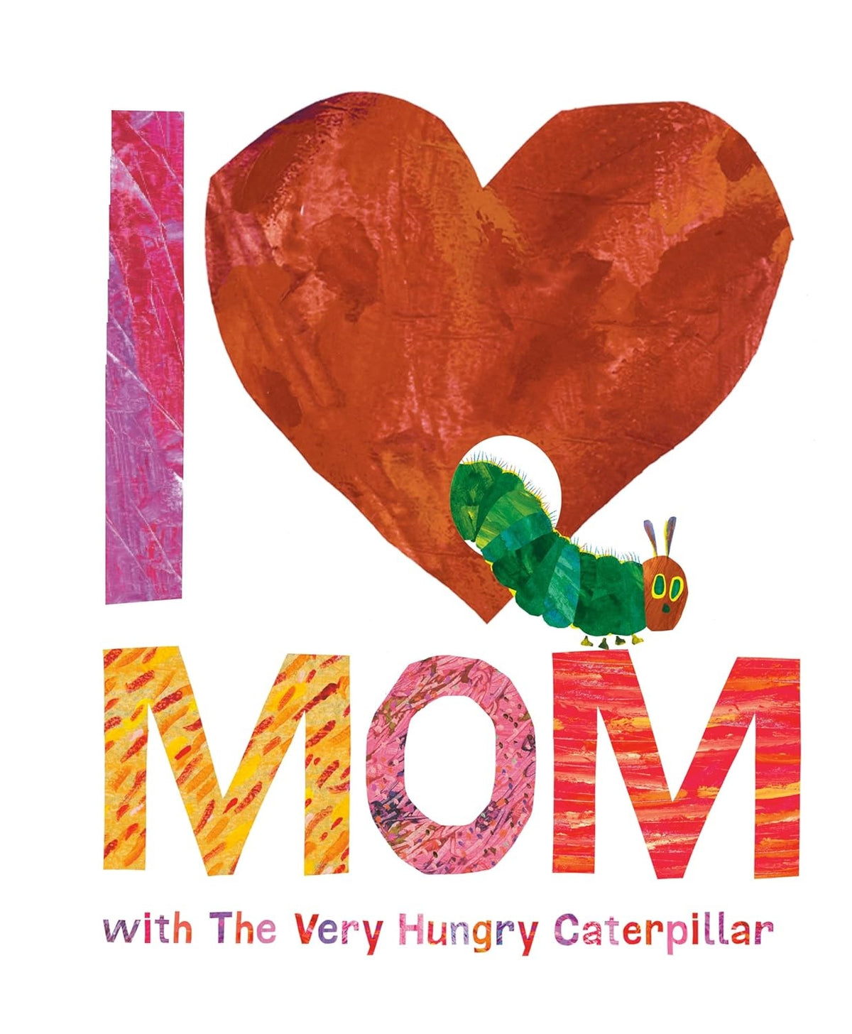 I Love Mom with The Very Hungry Caterpillar