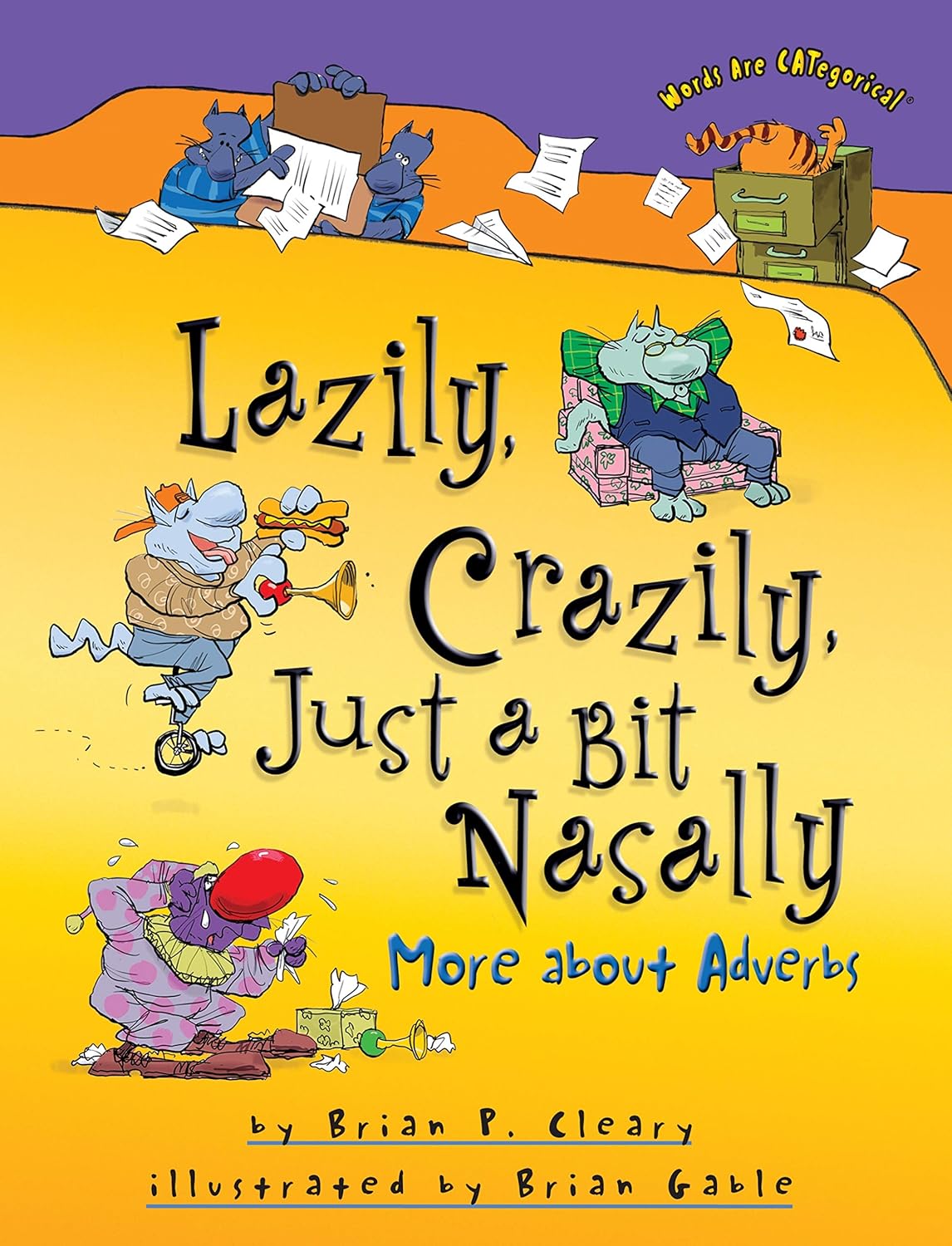 Lazily, Crazily, Just a Bit Nasally: More About Adverbs