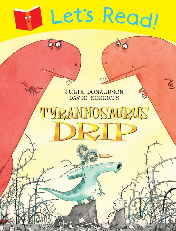 Let’s Read! Tyrannosaurus Drip