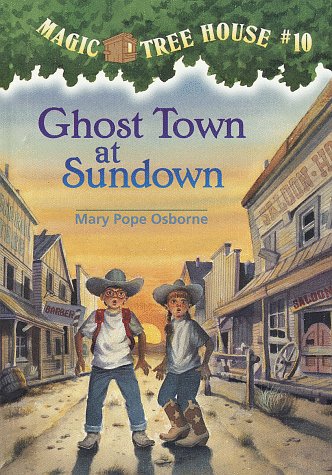 Magic Tree House #10: Ghost Town at Sundown