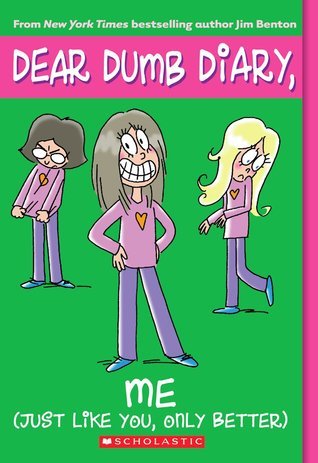 Me! (Just Like You, Only Better) - Dear Dumb Diary #12
