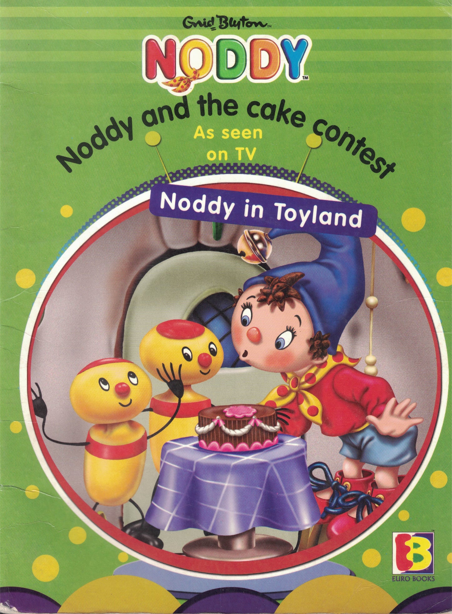 Noddy and the Cake Contest: Noddy in Toyland