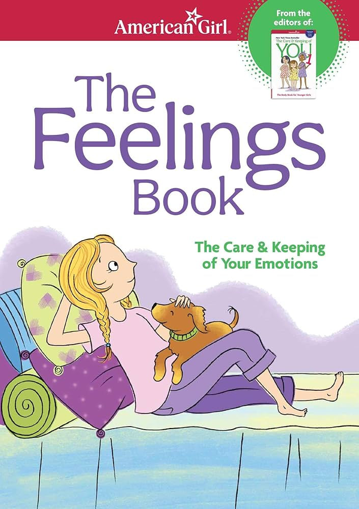 The Feelings Book: The Care & Keeping of Your Emotions