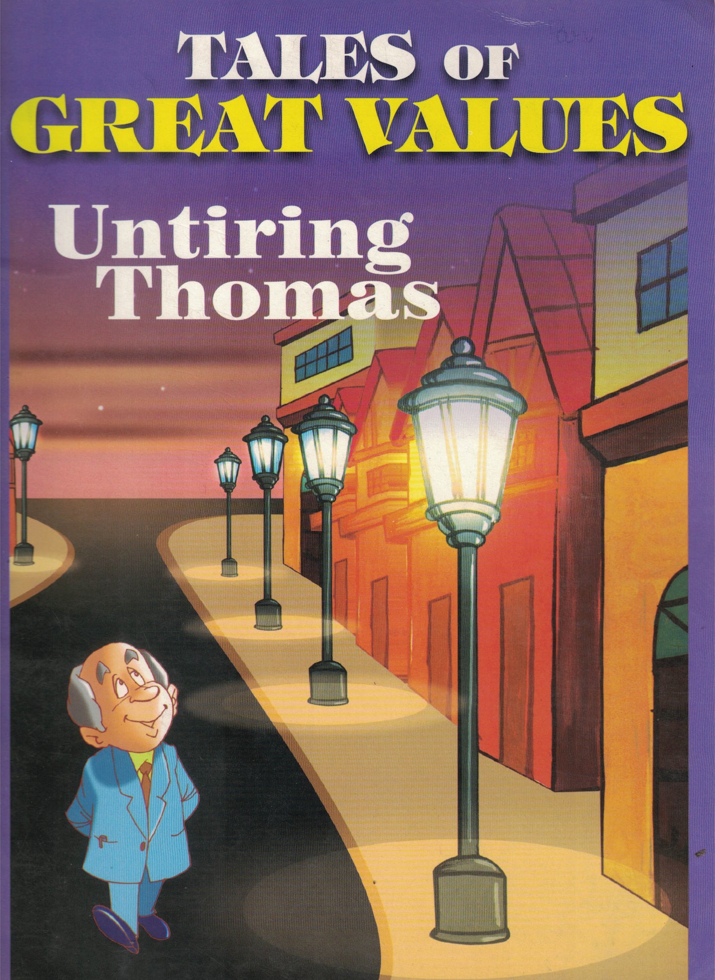 Tales of Great Values: Untiring Thomas
