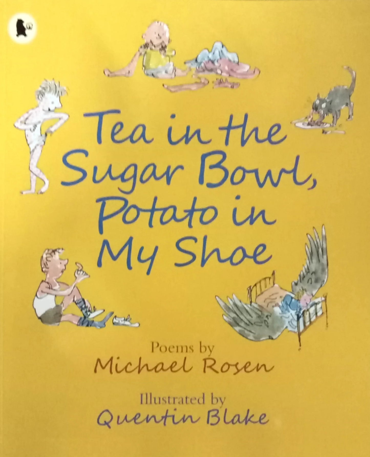 Tea in the Sugar Bowl, Potato in My Shoe
