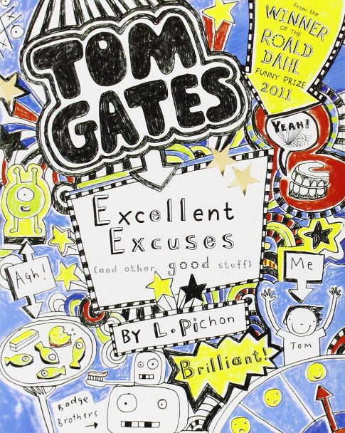 Tom Gates #2: Excellent Excuses (And Other Good Stuff)