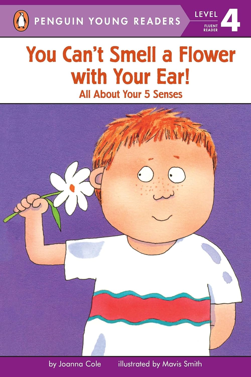 You Can’t Smell a Flower with Your Ear!: All About Your Five Senses