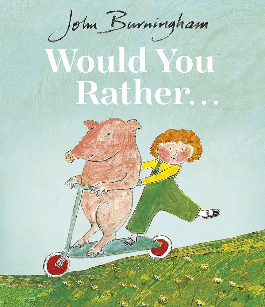 Would You Rather...