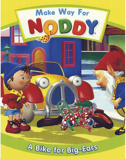 Make Way for Noddy: A Bike For Big Ears