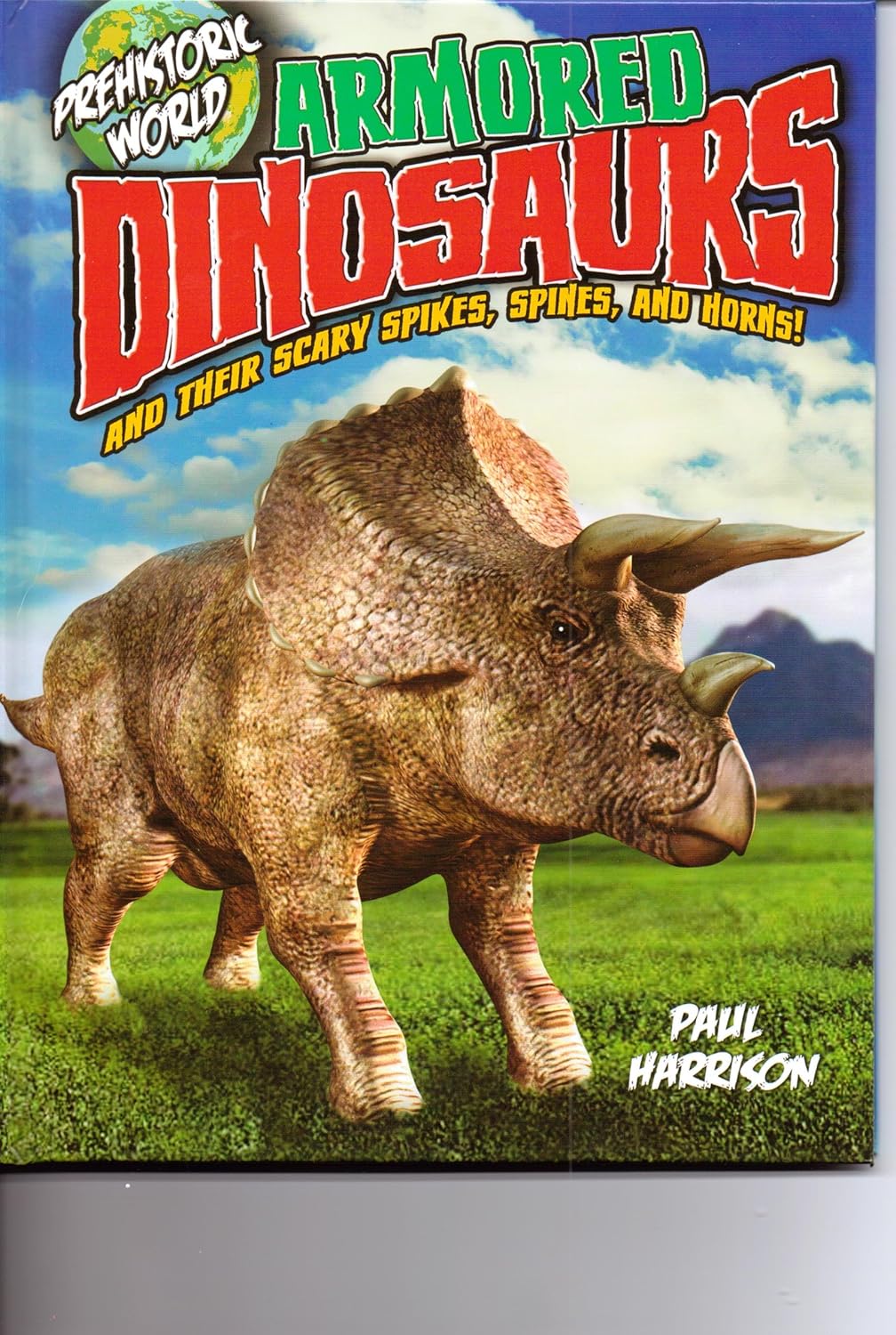 Armored Dinosaurs, and Their Scary Spikes, Spines, and Horns!