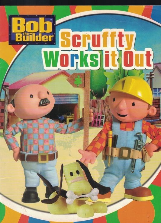 Bob the Builder: Scruffty Works It Out