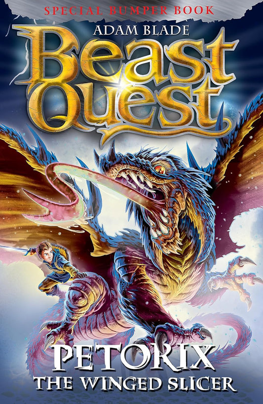 Beast Quest: Petorix The Winged Slicer