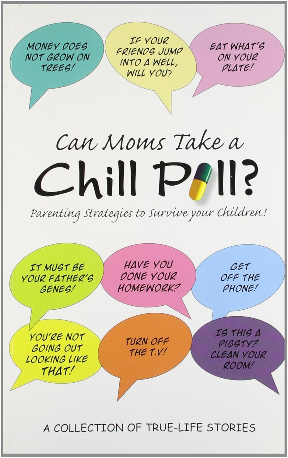 Can Moms Take a Chill Pill? (Parenting Strategies to Survive Your Children!)