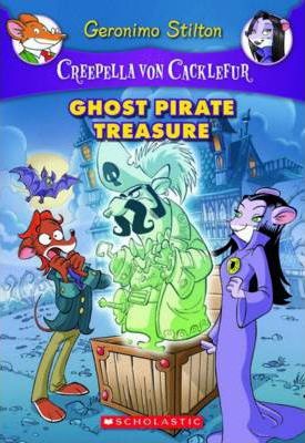Geronimo Stilton: Creepella von Cacklefur #03 - Ghost Pirate Treasure
