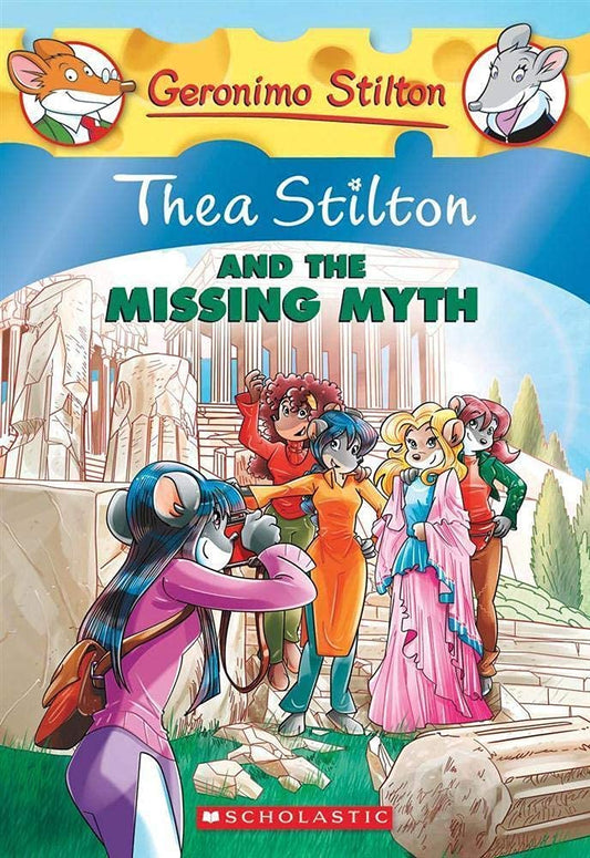 Geronimo Stilton: Thea Stilton and the Missing Myth