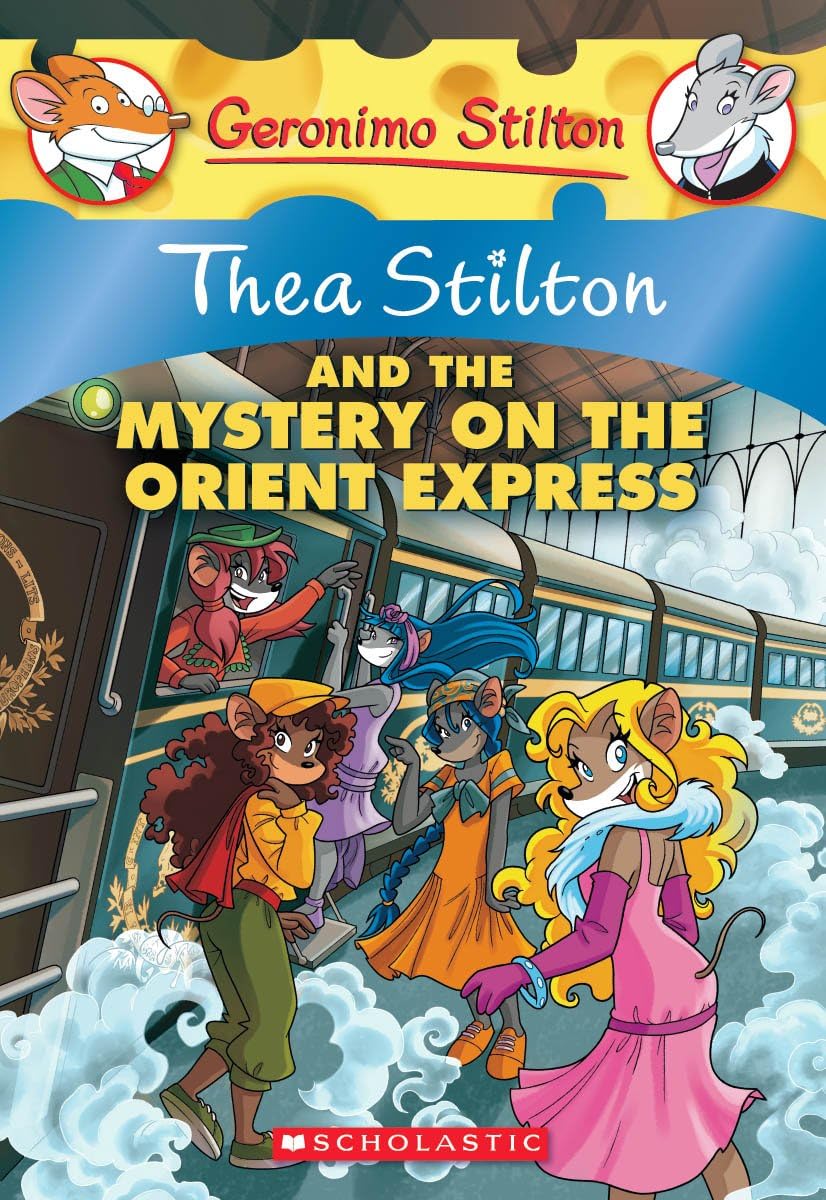 Geronimo Stilton: Thea Stilton and the Mystery on the Orient Express