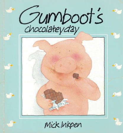 Gumboot’s Chocolatey Day