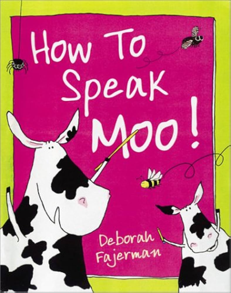 How to Speak Moo!