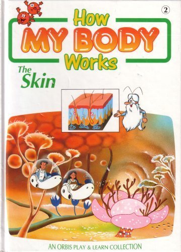 How My Body Works #2: The Skin