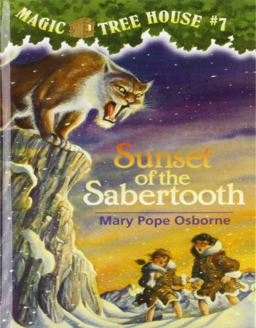 Magic Tree House #7: Sunset of the Sabertooth