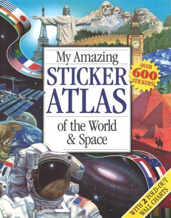 My Amazing Sticker Atlas of the World & Space