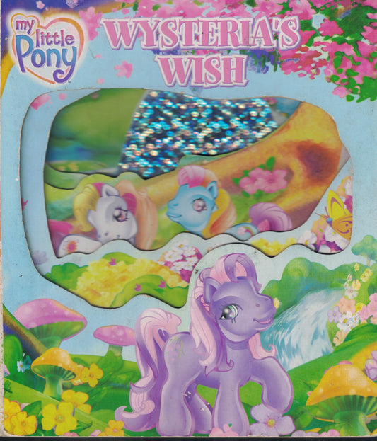 My Little Pony: Wysteria’s Wish