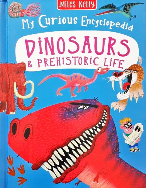 My Curious Encyclopedia: Dinosaurs & Prehistoric Life