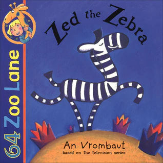 64 Zoo Lane: Zed the Zebra