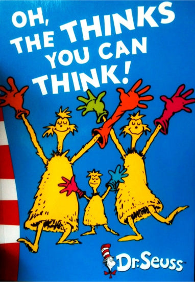 Oh, the Thinks You Can Think!