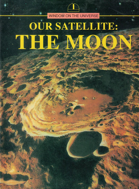 Our Satellite: The Moon