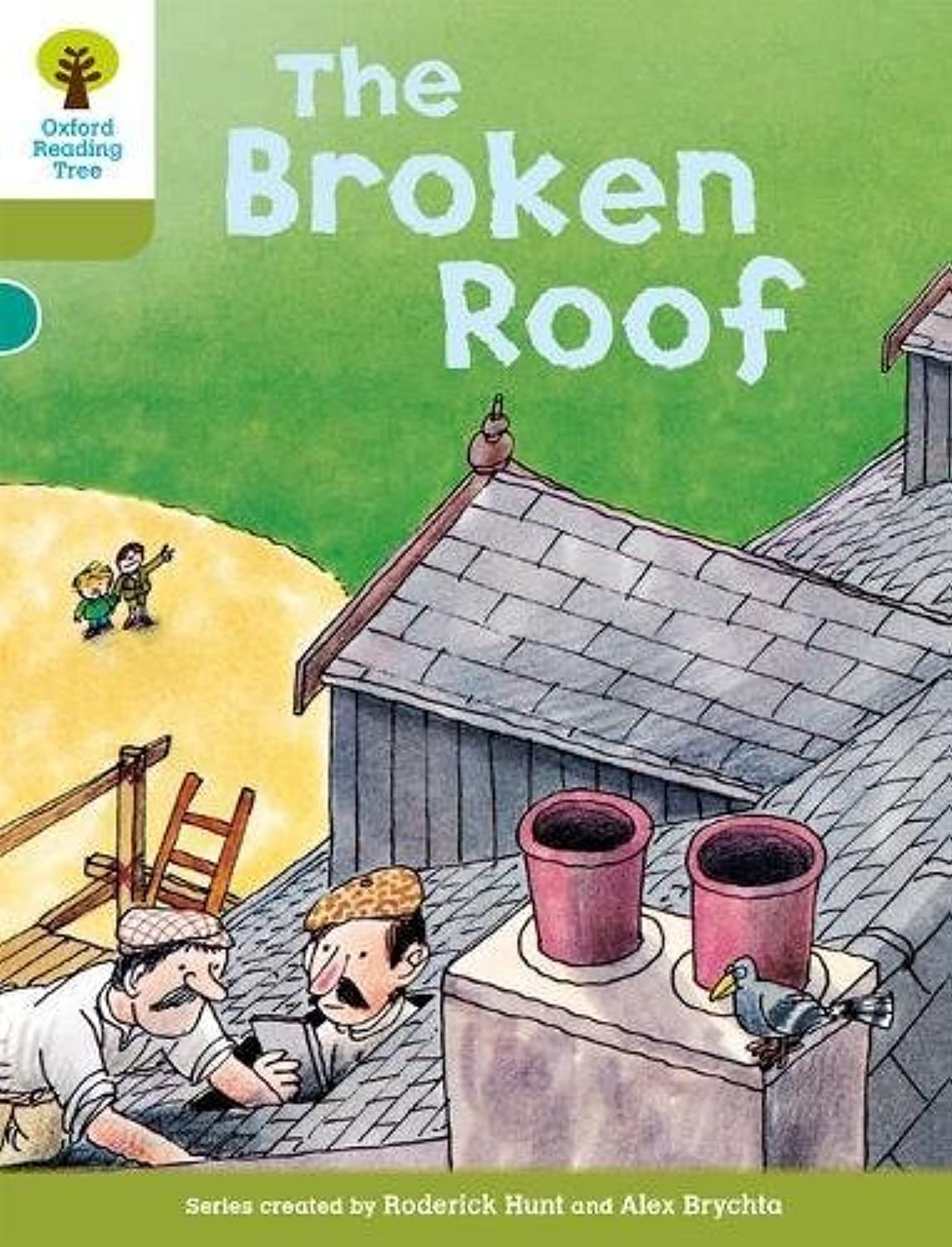 Oxford Reading Tree: The Broken Roof