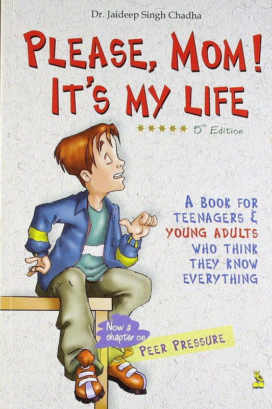 Please, Mom! It’s My Life-5th Edition