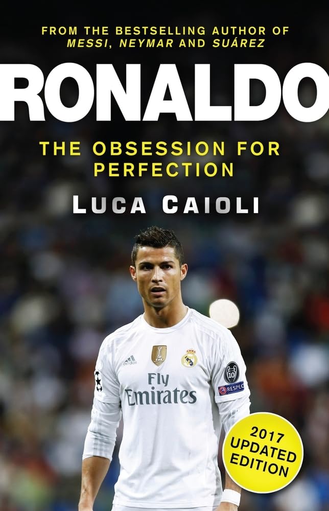 Ronaldo: The Obsession for Perfection