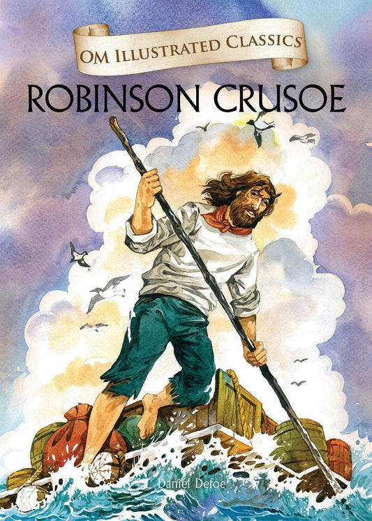 Robinson Crusoe : OM Illustrated Classics