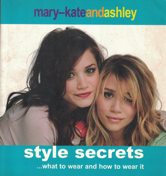 Style Secrets What to Wear and How to Wear It