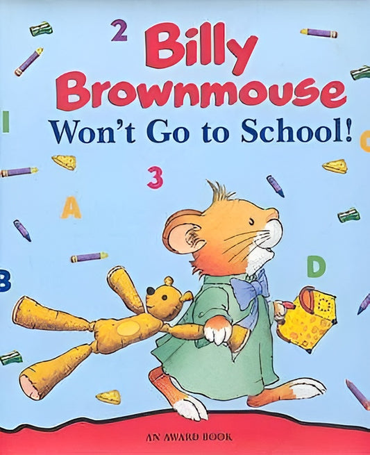 Billy Brownmouse won't go to School