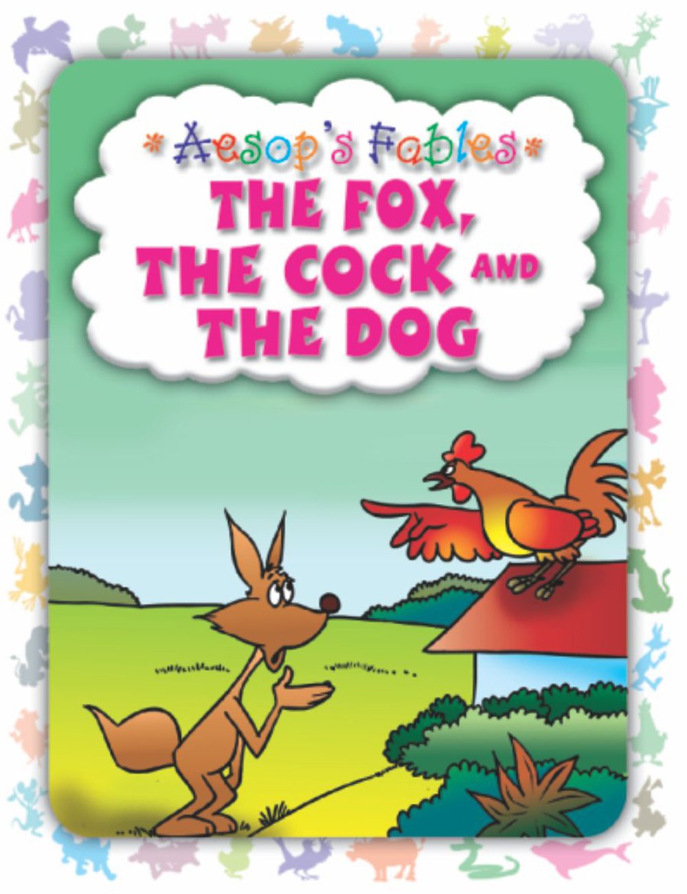 The Fox, the Cock and the Dog