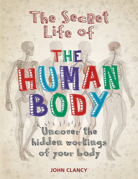 The Secret Life of the Human Body