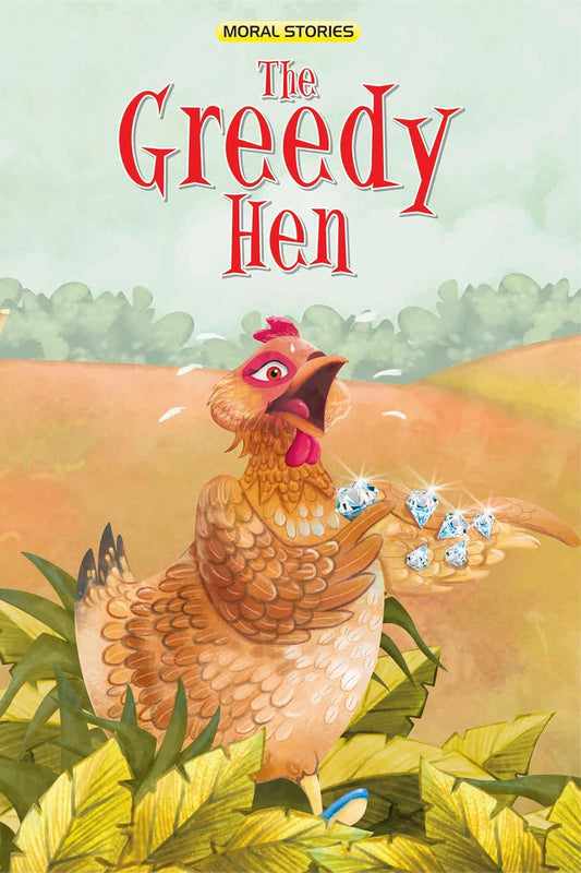 The Greedy Hen