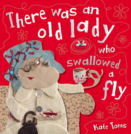 There Was an Old Lady Who Swallowed a Fly