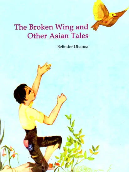 The Broken Wing and Other Asian Tales