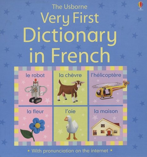 The Usborne Very First Dictionary in French