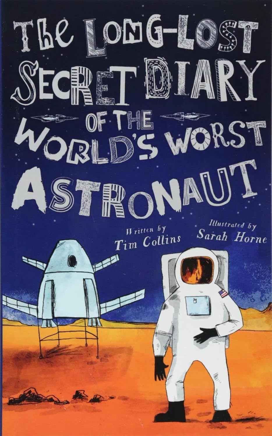 The Long-Lost Secret Diary of the World’s Worst Astronaut