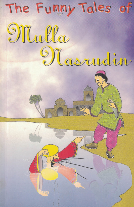 The Funny Tales of Mulla Nasrudin