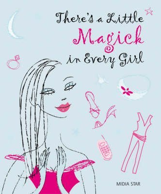 There's a Little Magick in Every Girl