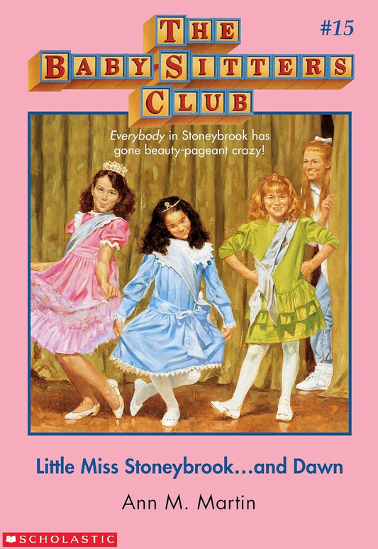 The Baby‑Sitters Club #15: Little Miss Stoneybrook... and Dawn